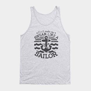 Don't Make Me Swear Like A Sailor Logo Humour Funny Tank Top